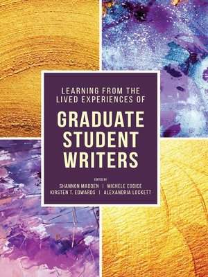 cover image of Learning from the Lived Experiences of Graduate Student Writers